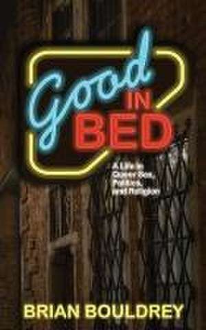 Good In Bed de Brian Bouldrey