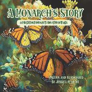 A Monarch's Story: A Marigold Mountain Adventure de Jessica Vendetti