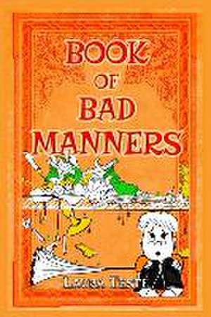 Book of Bad Manners de Laura Teste