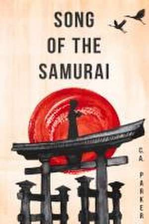 Song of the Samurai de C a Parker