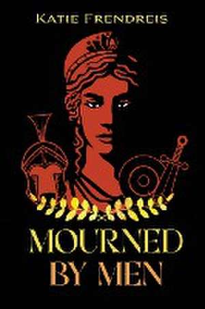 Mourned by Men de Katie Frendreis