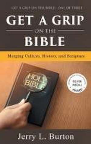 Get a Grip on the Bible de Jerry L Burton