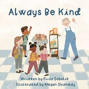 Always Be Kind de Elisa Sobolik