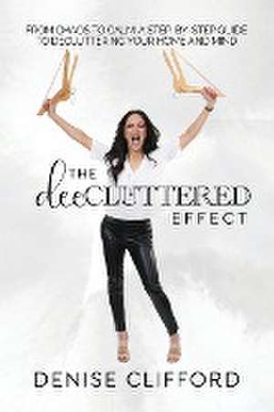 The DeeCluttered Effect de Denise Clifford