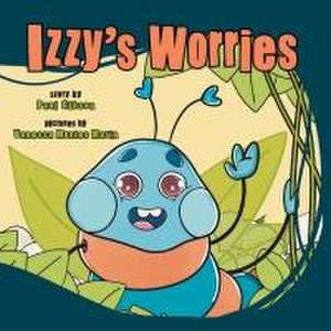 Izzy's Worries de Paul Gibson