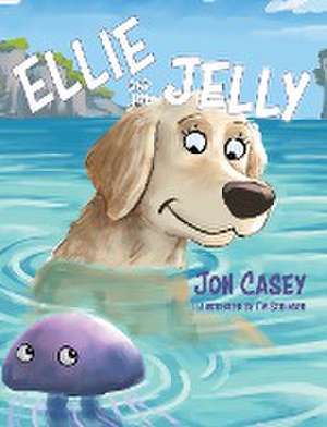 Ellie and the Jelly de Jon Casey