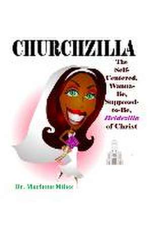 Churchzilla de Marlene Miles