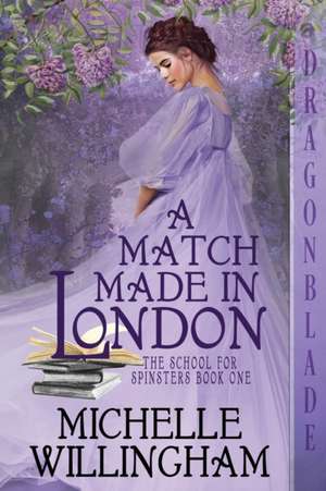 A Match Made in London de Michelle Willingham