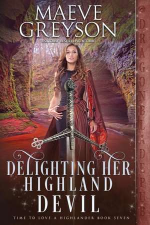 Delighting Her Highland Devil de Maeve Greyson