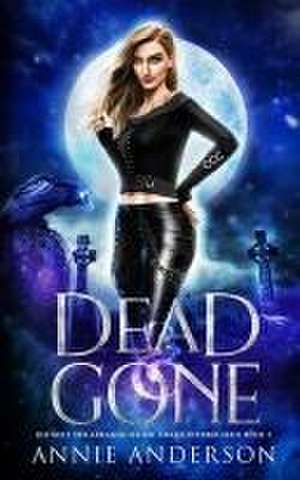 Dead and Gone de Annie Anderson