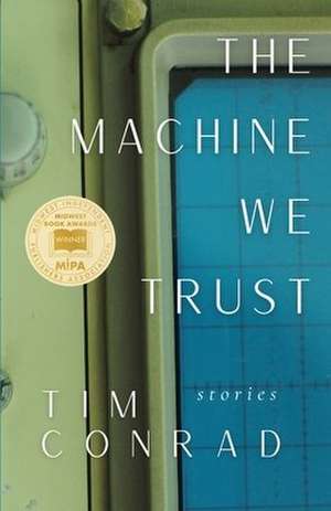 The Machine We Trust de Tim Conrad