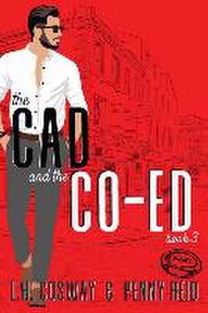 The Cad and the Co-Ed de Penny Reid