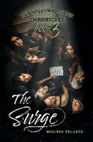 The Surge: The Hollywood High Chronicles - Book 3 de Melissa Velasco