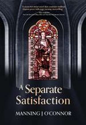 A Separate Satisfaction de Manning J O'Connor