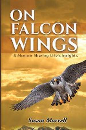 On Falcon Wings de Susan Morrell