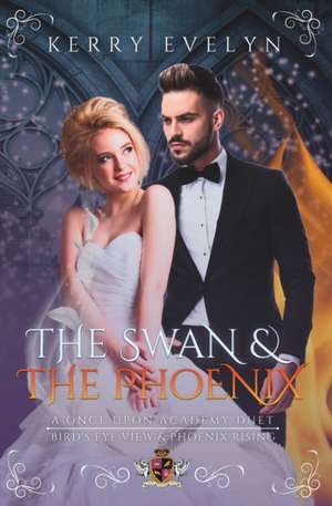 The Swan & the Phoenix de Kerry Evelyn