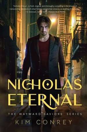 Nicholas Eternal (The Wayward Saviors, Book One) de Kim Conrey