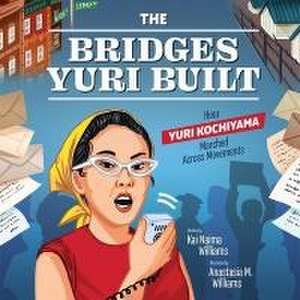 The Bridges Yuri Built de Kai Naima Williams