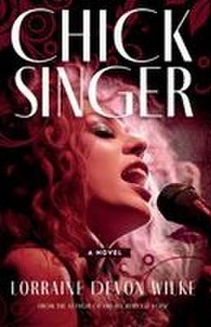 Chick Singer de Lorraine Devon Wilke