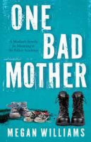 One Bad Mother de Megan Williams