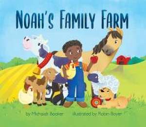 Noah's Family Farm de Michaiah Booker