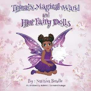 Trina's Magical Wand and Her Fairy Dolls de Natisha Beadle