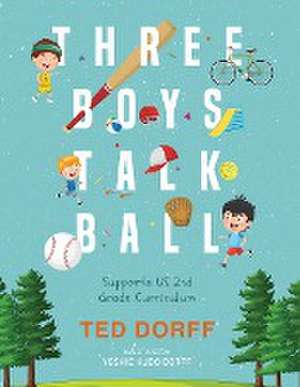 Three Boys Talk Ball de Ted Dorff