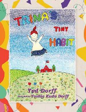 Trina's Tiny Habit de Ted Dorff