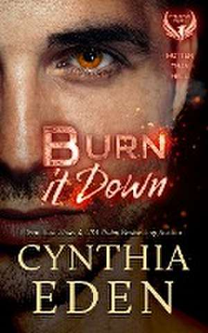 Burn It Down de Cynthia Eden