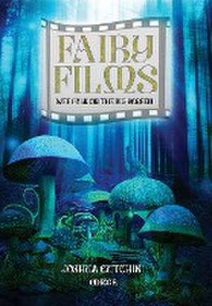 Fairy Films de Joshua Cutchin