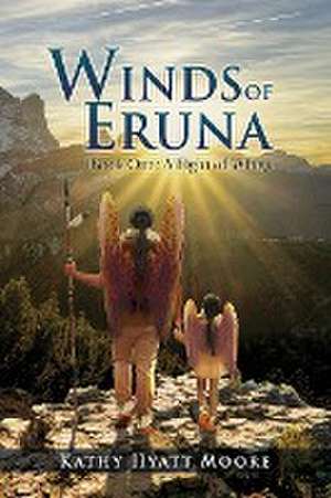 Winds of Eruna, Book One de Kathy Hyatt Moore