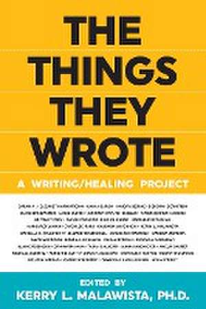 The Things They Wrote de Kerry L. Malawista