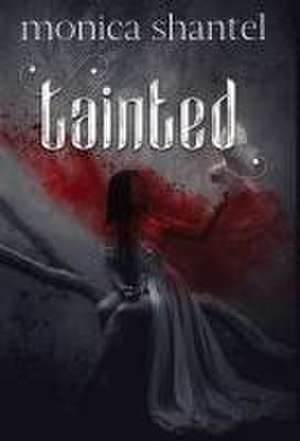 Tainted de Monica Shantel