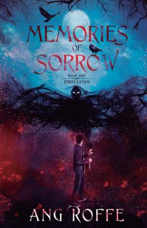 Memories of Sorrow Book 1 de Ang Roffe