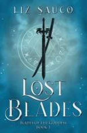 Lost Blades de Liz Sauco