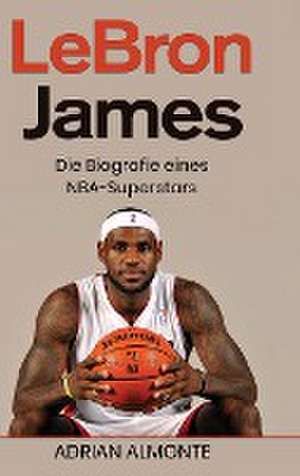 LeBron James de Adrian Almonte