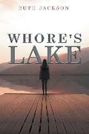 Whore's lake de Ruth Jackson