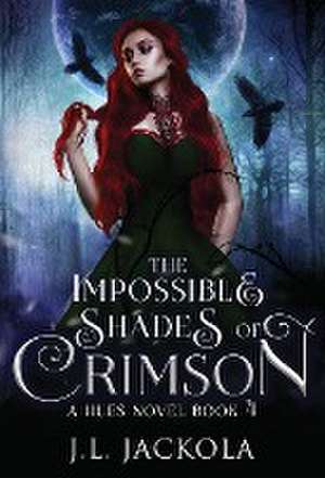 Jackola, J: Impossible Shades of Crimson