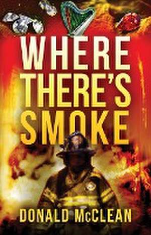 Where There's Smoke de Donald McClean