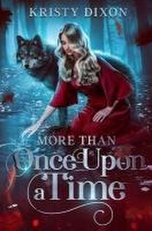 More Than Once Upon a Time de Kristy Dixon