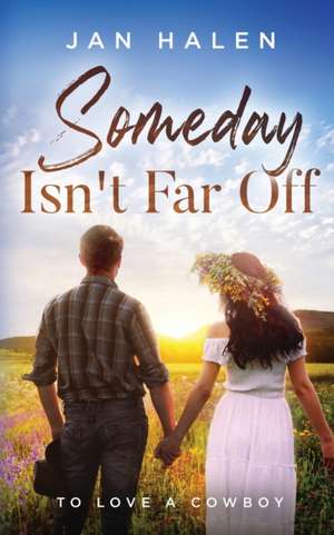 Someday Isn't Far Off de Jan Halen