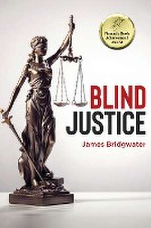 Blind Justice de James Bridgwater