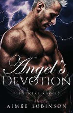 Angel's Devotion de Aimee Robinson