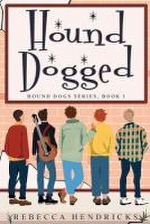 Hound Dogged de Rebecca Hendricks