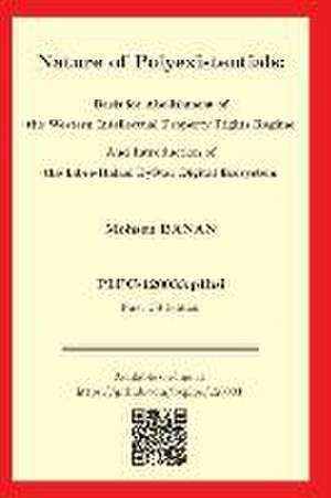 Nature of Polyexistentials: Basis for Abolishment of the Western Intellectual Property Rights Regime And Introduction of the Libre-Halaal ByStar D de Mohsen Banan