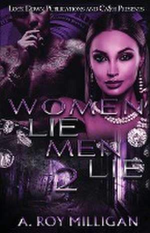 Women Lie Men Lie 2 de A. Roy Milligan