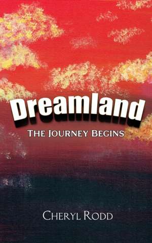 DREAMLAND de Cheryl Rodd