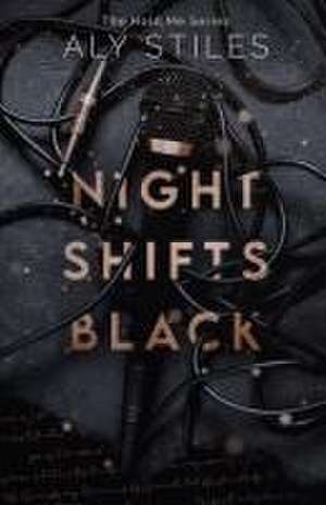 Night Shifts Black de Aly Stiles