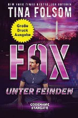 Folsom, T: Fox unter Feinden (Große Druckausgabe)