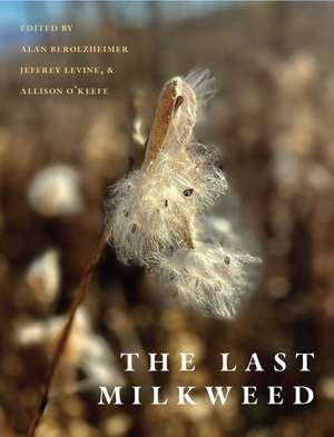 The Last Milkweed de Jeffrey Levine